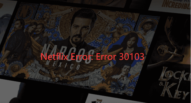 Błąd serwisu Netflix 30103